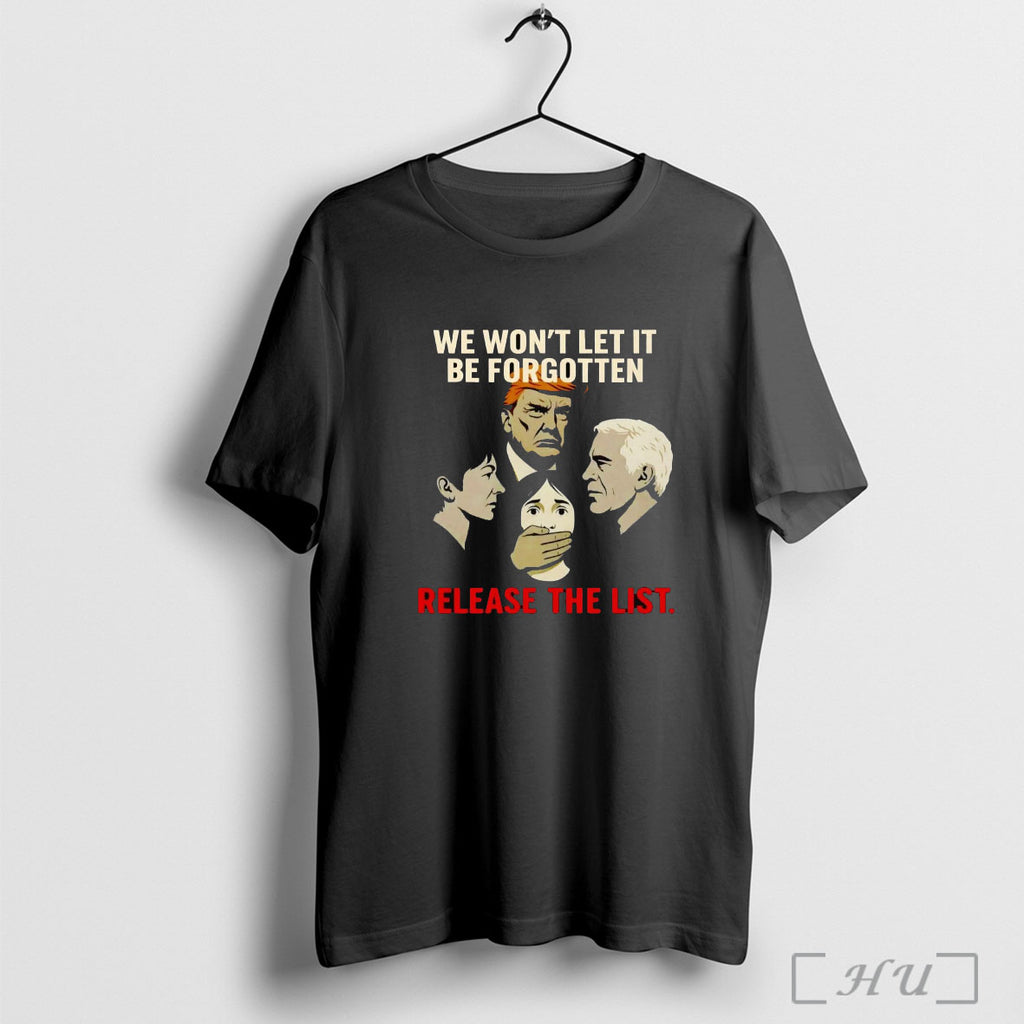 Officials We Wont Let It Be Forgotten Release The List T Shirt