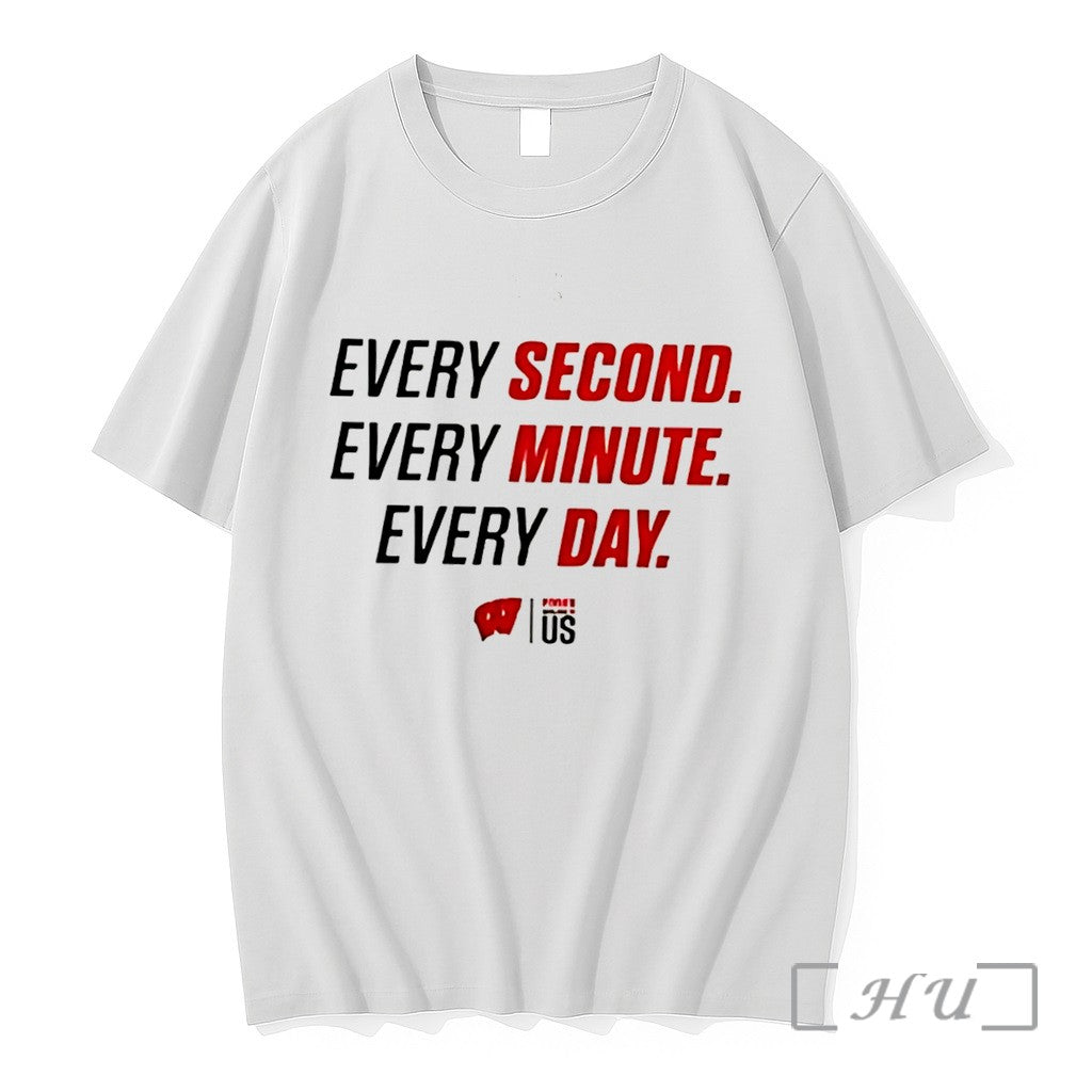 Officials Wisconsin Badgers Basketball Every Second Every Minute Every Day 2026 Tee Premium T Shirts
