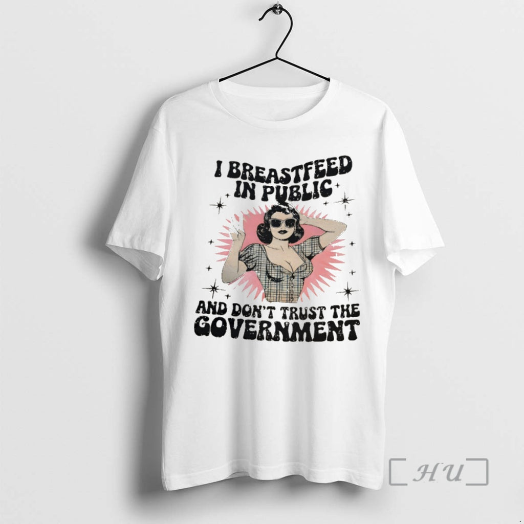 Officials Woman I Breastfeed In Public And Dont Trust The Government Premium T Shirts Sweater
