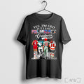 Officials Yes Im Old But I Saw Philadelphia Greatness Signature T Shirt