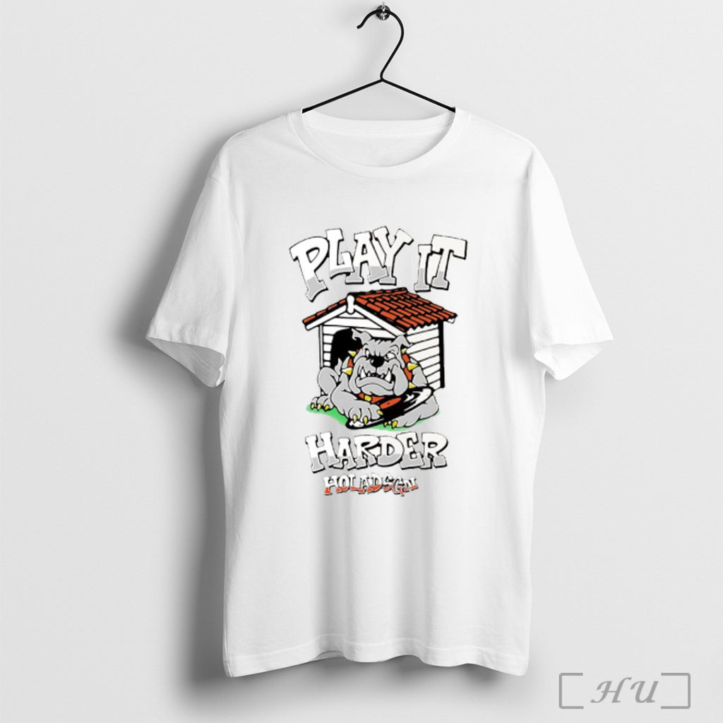 Officials Play It Harder Holadsgn Dog White S T Shirt