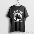 Officials Wolf Moon Fright Shift Dispatch Crew T Shirt