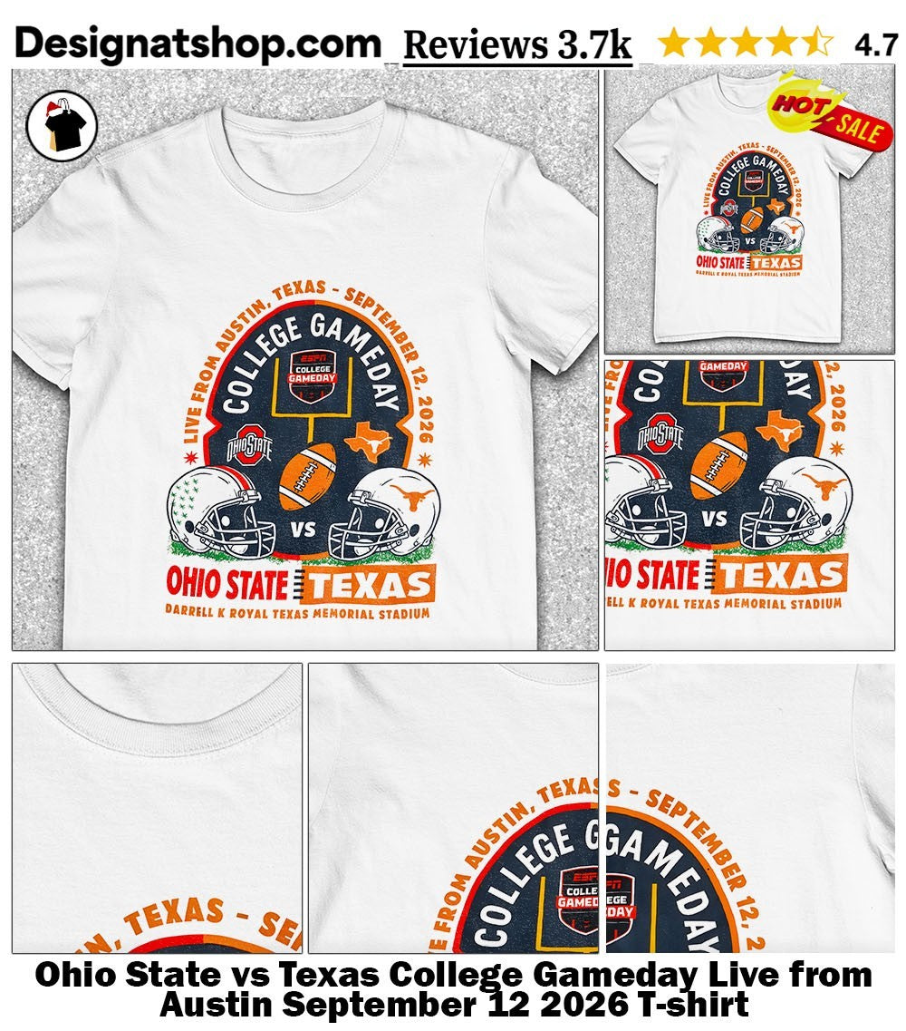 Ohio State vs Texas College Gameday Live from Austin September 12 2026 shirt