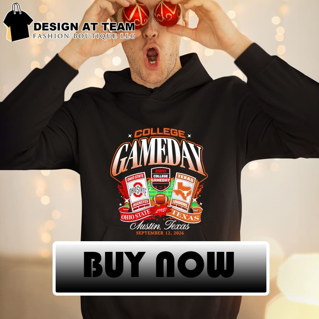 Ohio State vs Texas Longhorns College Gameday Austin Texas Sept 2026 football match shirt