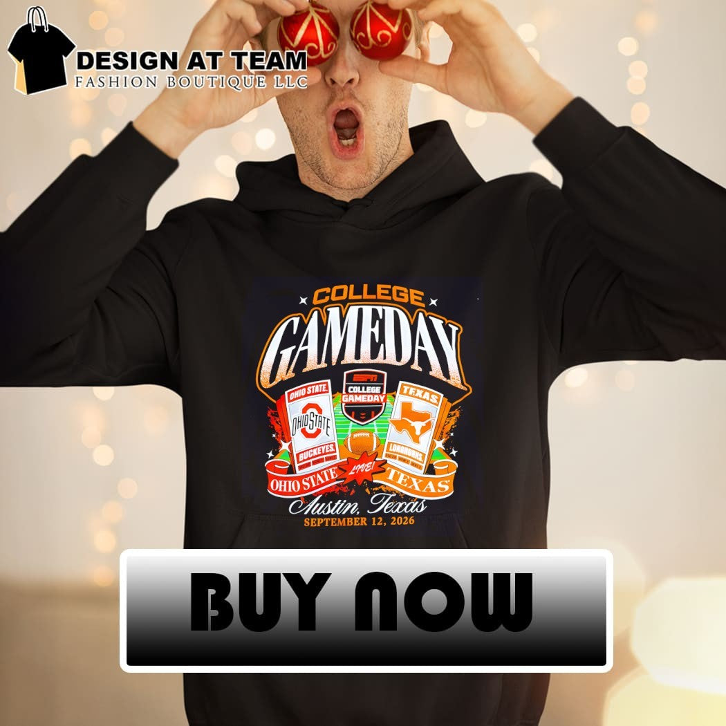 Ohio State vs Texas Longhorns College Gameday Austin Texas September 2026 shirt