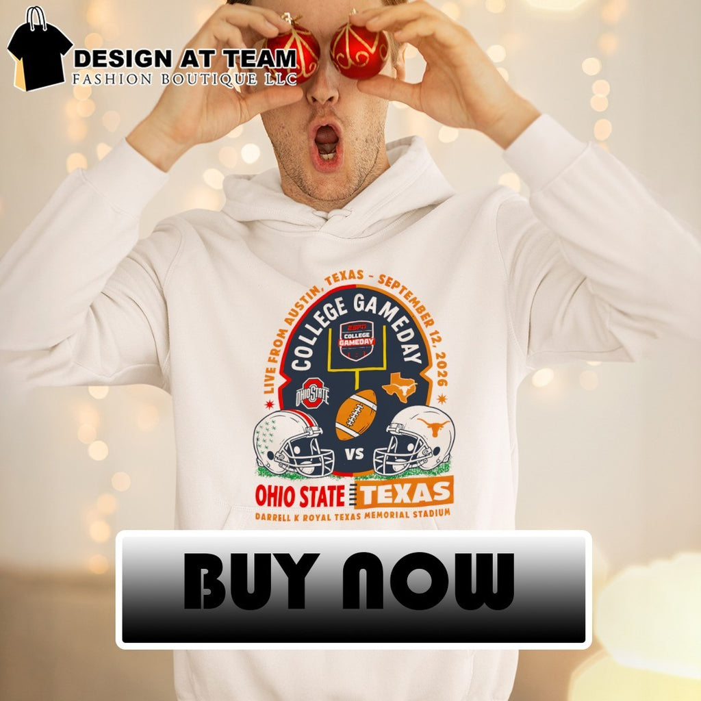 Ohio State vs Texas Longhorns live from Austin Texas Sept 2026 shirt