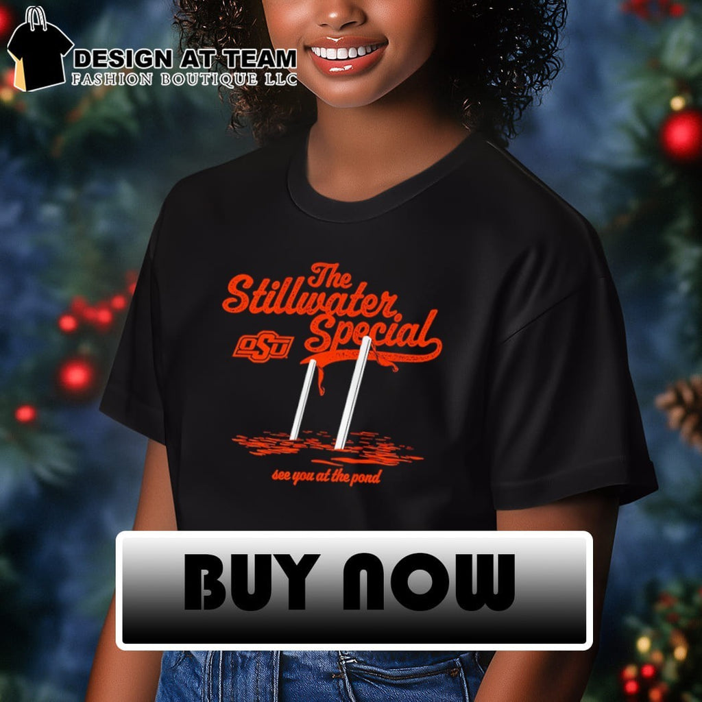 Oklahoma State Football The Stillwater Special see you at the pond shirt