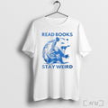 Opossum Read Books Stay Weird T Shirt