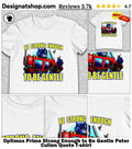 Optimus Prime Strong Enough to Be Gentle Peter Cullen Quote shirt