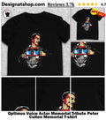 Optimus Voice Actor Memorial Tribute Peter Cullen Memorial shirt