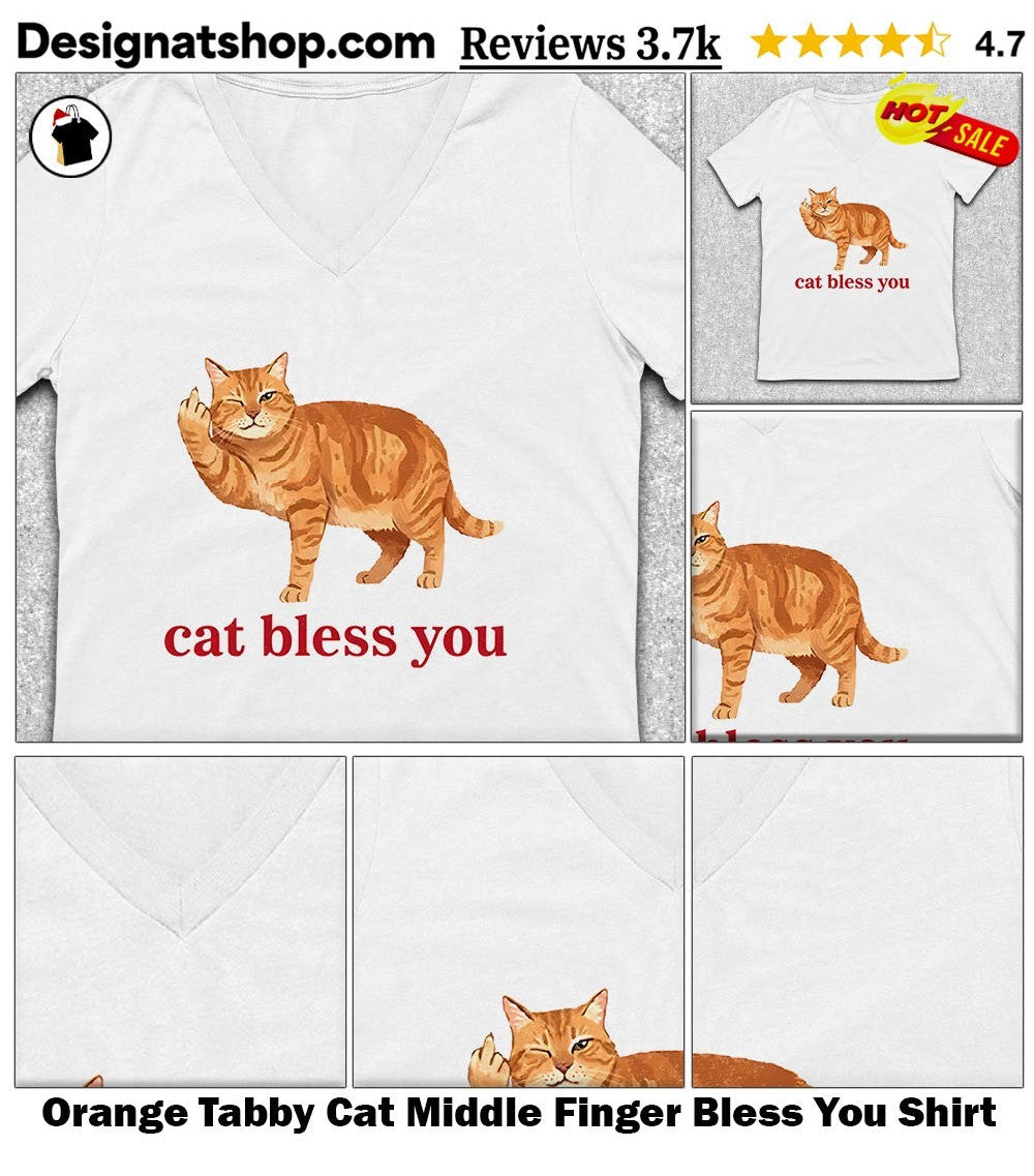 Orange Tabby Cat Middle Finger Bless You Shirt