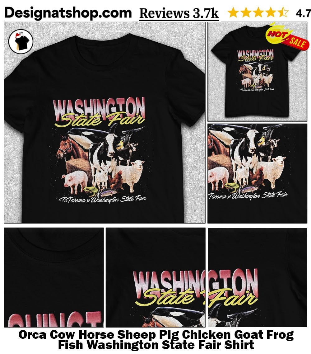 Orca Cow Horse Sheep Pig Chicken Goat Frog Fish Washington State Fair Shirt