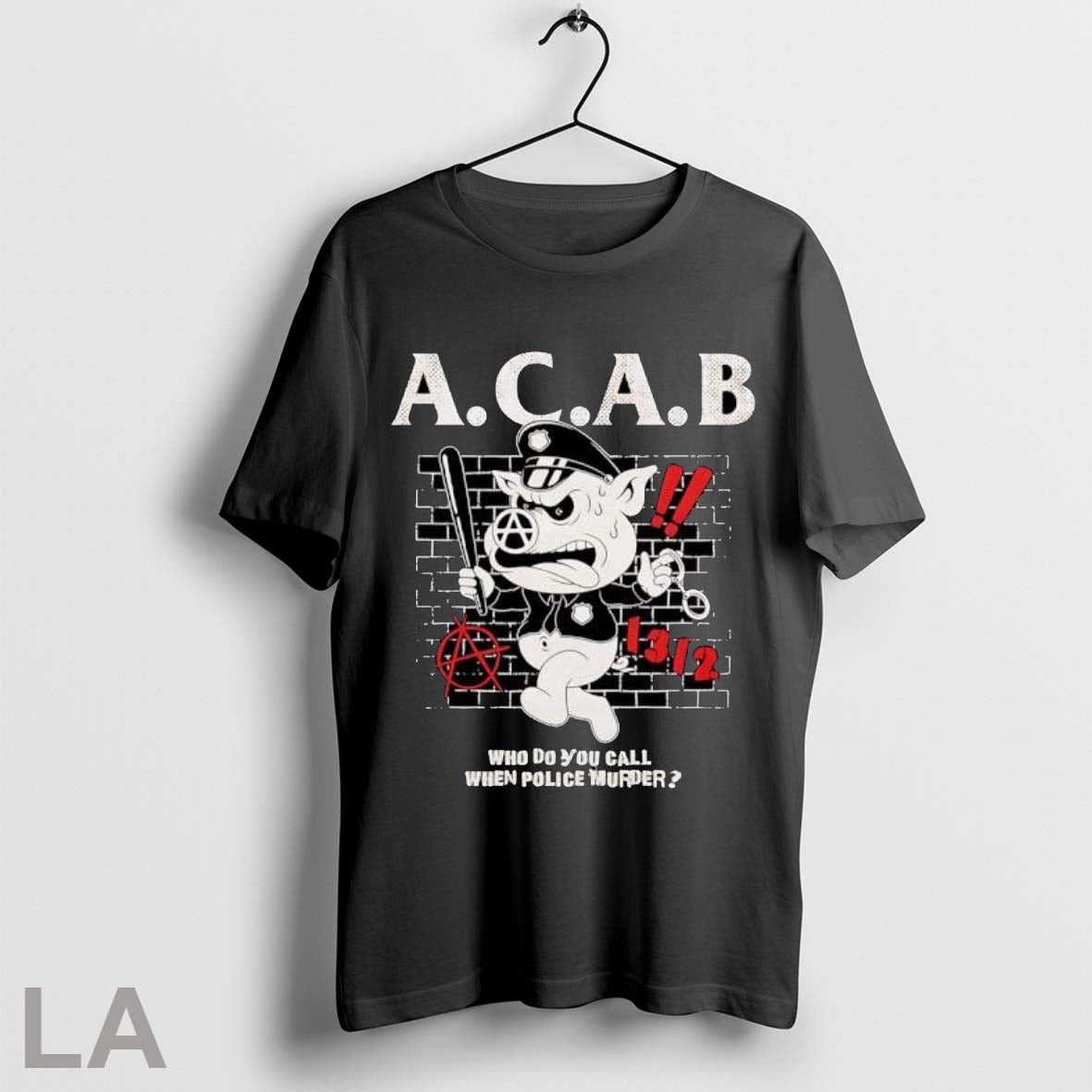 Original Acab Who Do You Call When Police Murder Pig