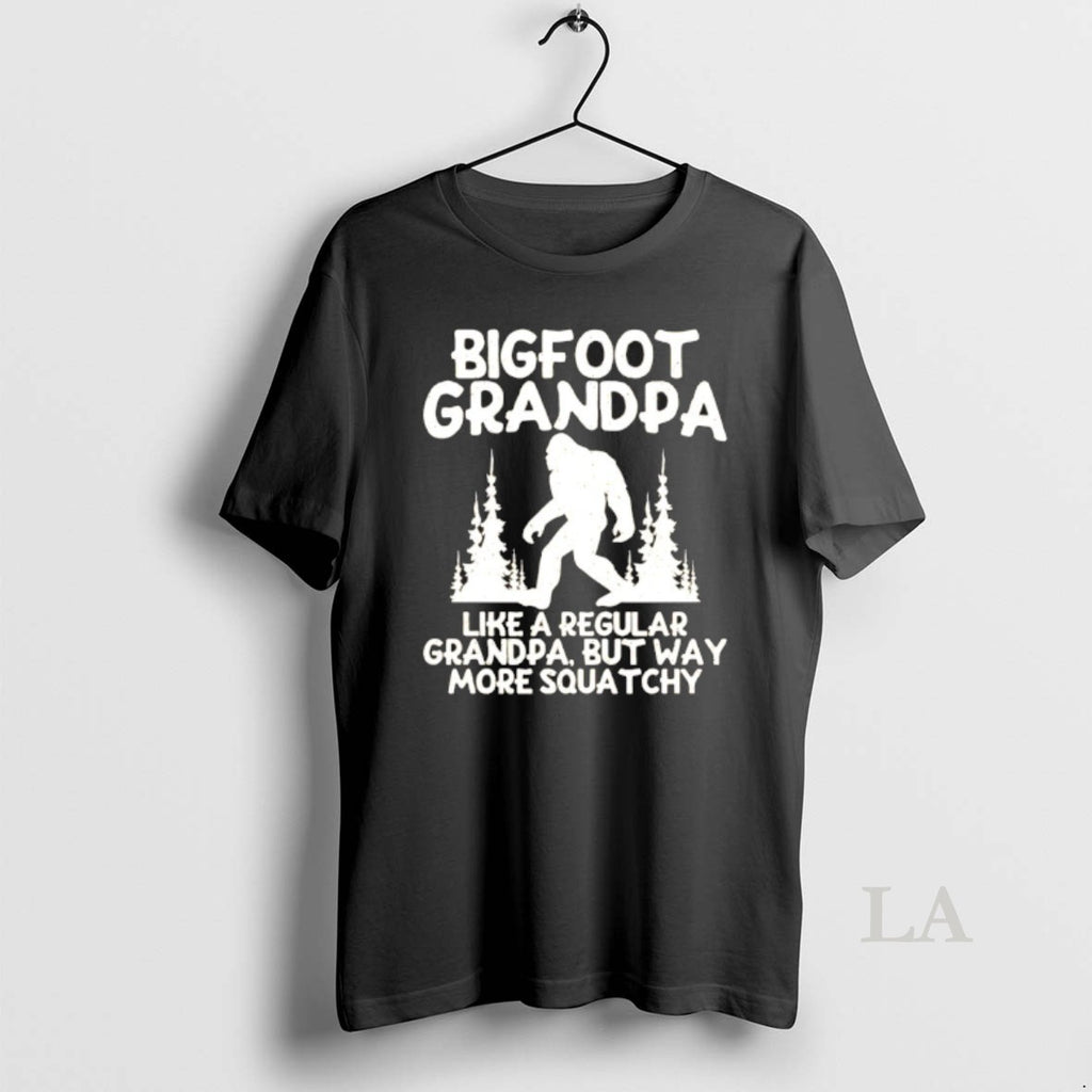 Original Bigfoot Grandpa Like A Regular Grandpa But Way More Squatchy