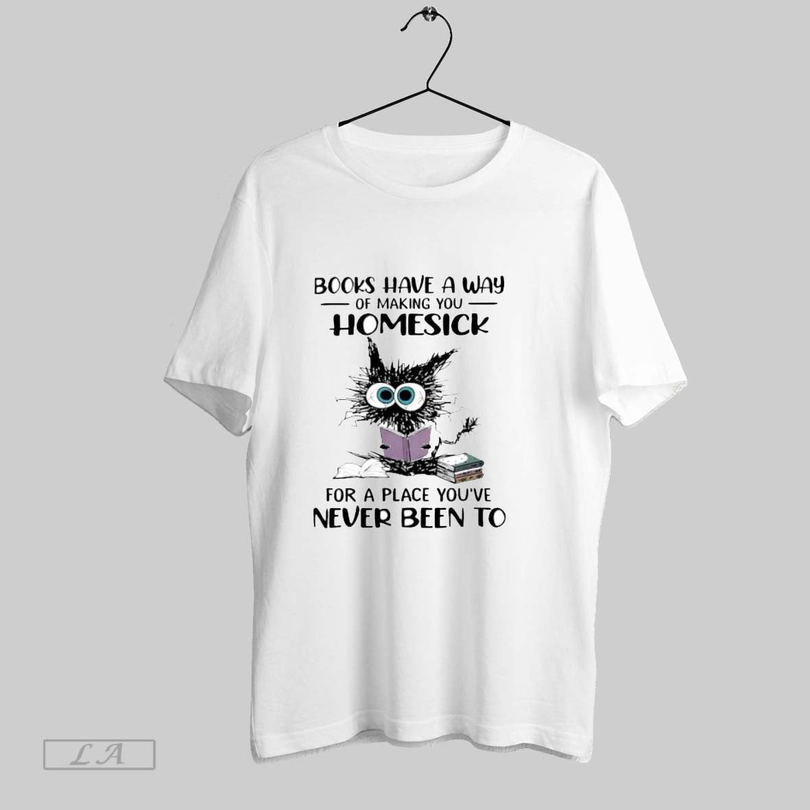 Original Cat Books Have A Way Of Making You Homesick T Shirt