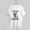 Original Cat Housework Is For Those Who Dont Like Reading T Shirt