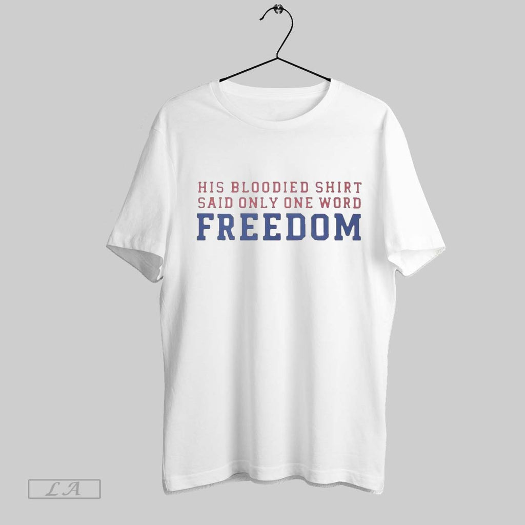Original Charlie Kirk His Bloodied Said Only One Word Freedom