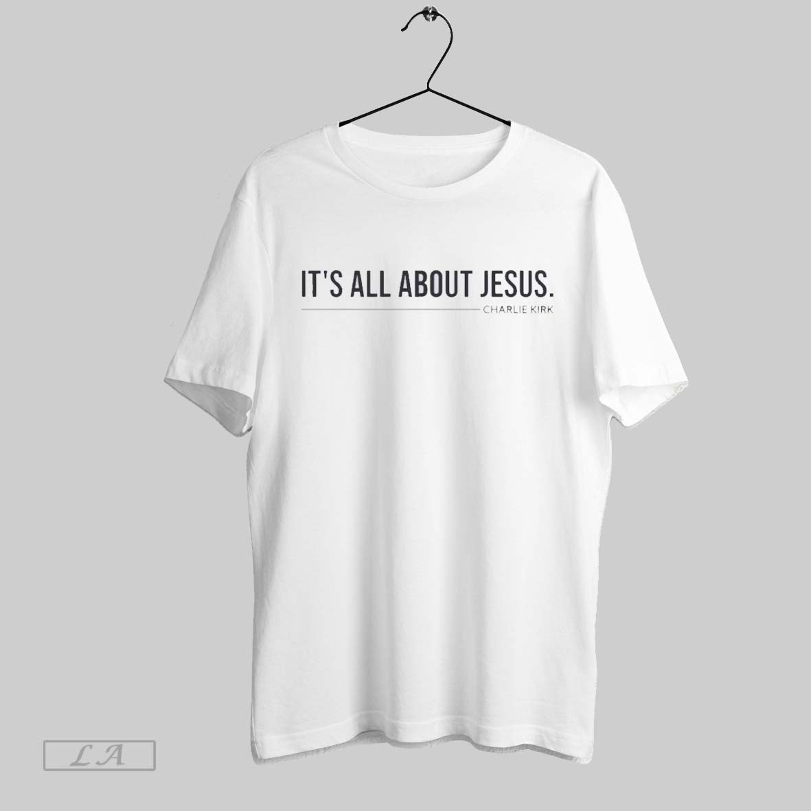 Original Charlie Kirk Its All About Jesus