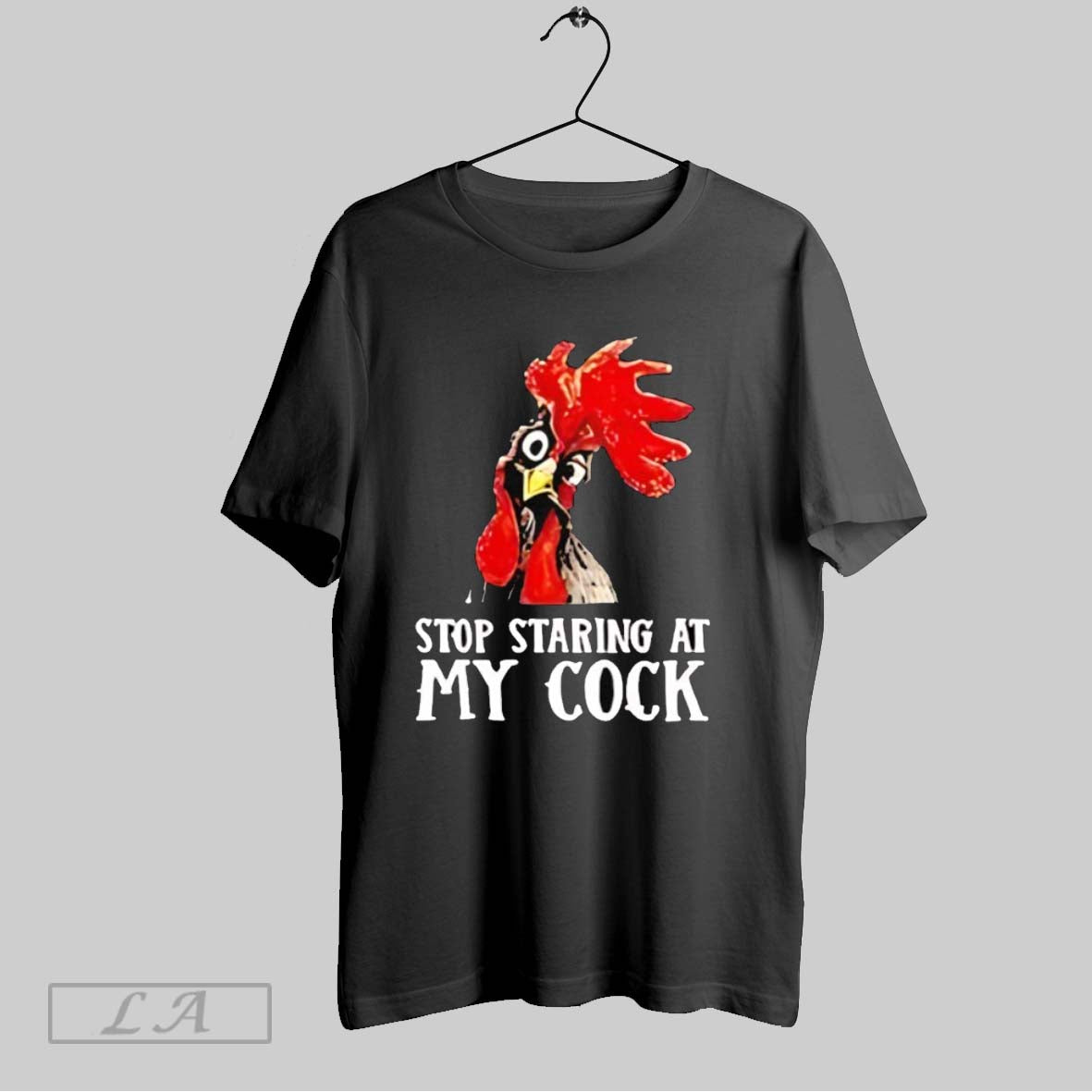 Original Chicken Stop Staring At My Cock