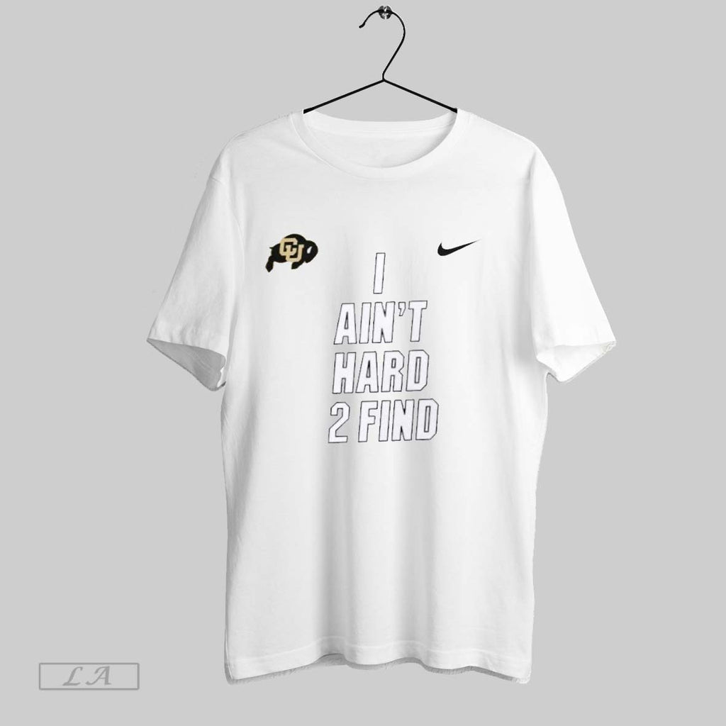 Original Colorado Buffaloes I Aint Hard To Find