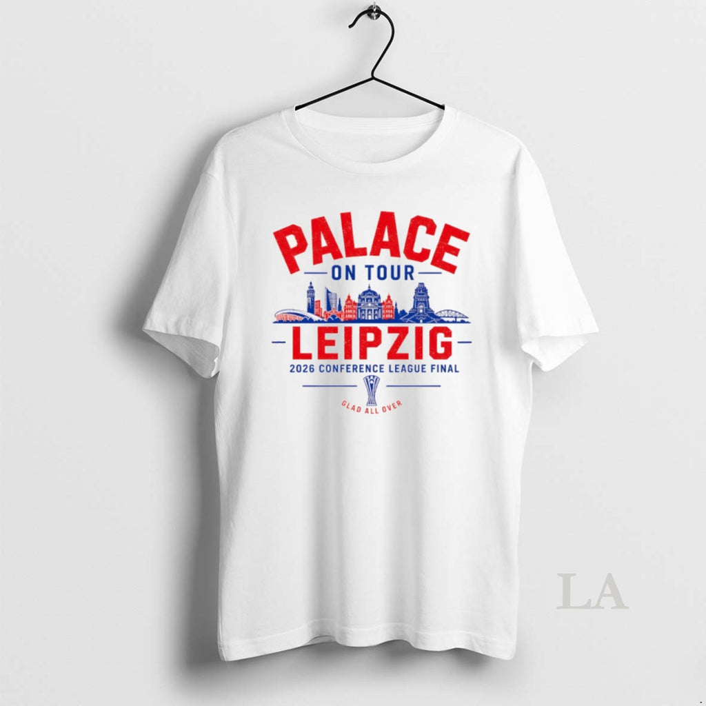 Original Crystal Palace Conference League Final Leipzig 2026 Glad All Over