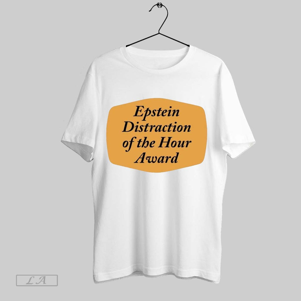 Original Epstein Distraction Of The Hour Award