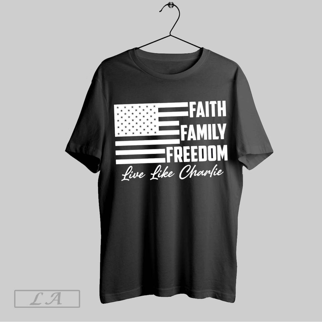 Original Faith Family Freedom Live Like Charlie