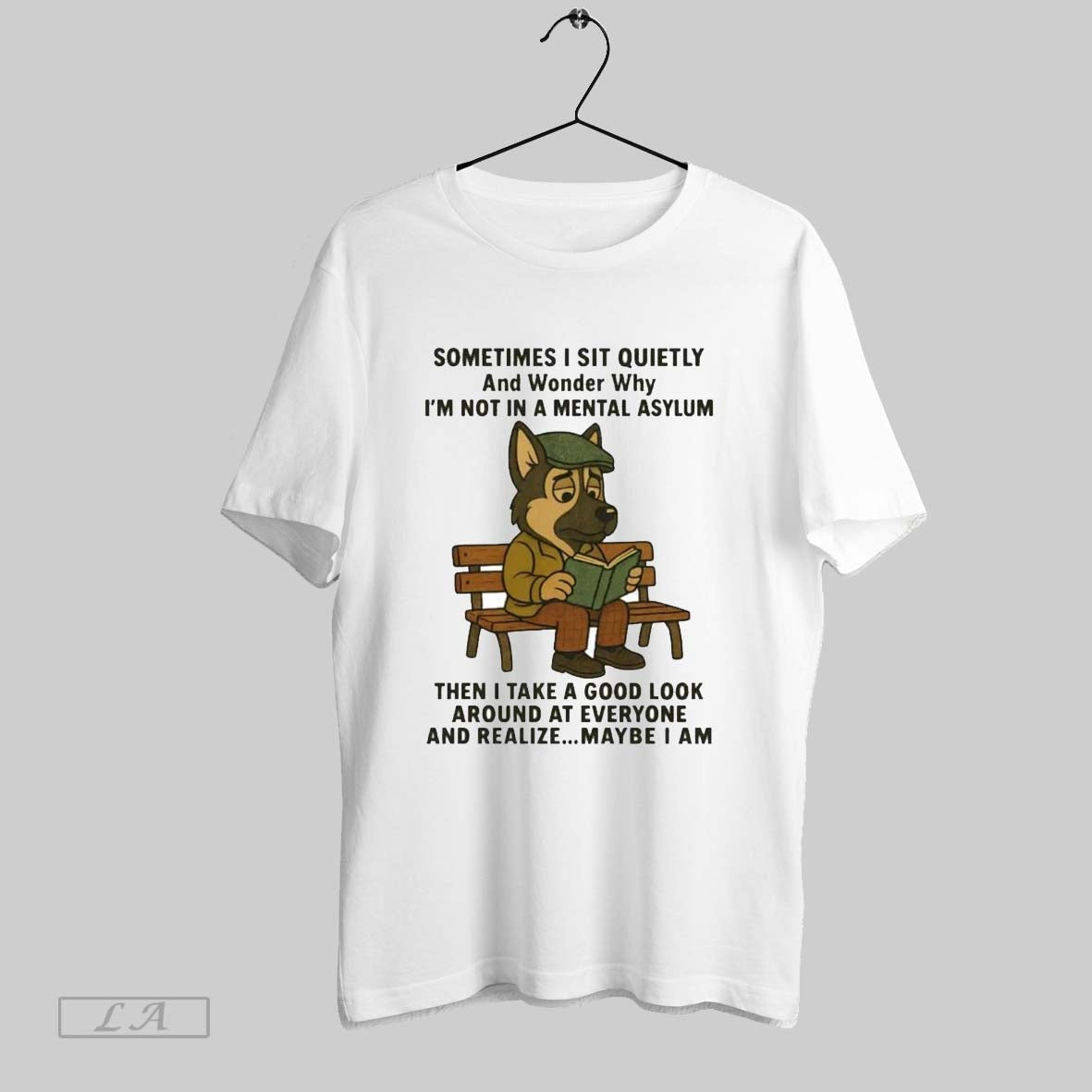 Original German Shepherd Sometimes I Sit Quietly And Wonder Why Im Not In A Metal