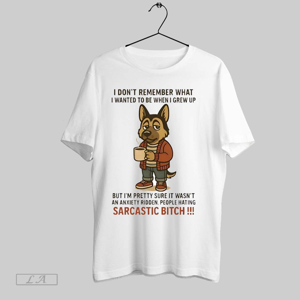 Original German Shepherd I Dont Remember What I Wanted To Be When I Grew Up