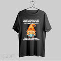 Original Gnomes Short Girls Look So Sweet And Cute Until You Piss Them Off