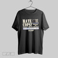 Original Hate Cops The Next Time You Need Help Call A Crackhead Trump
