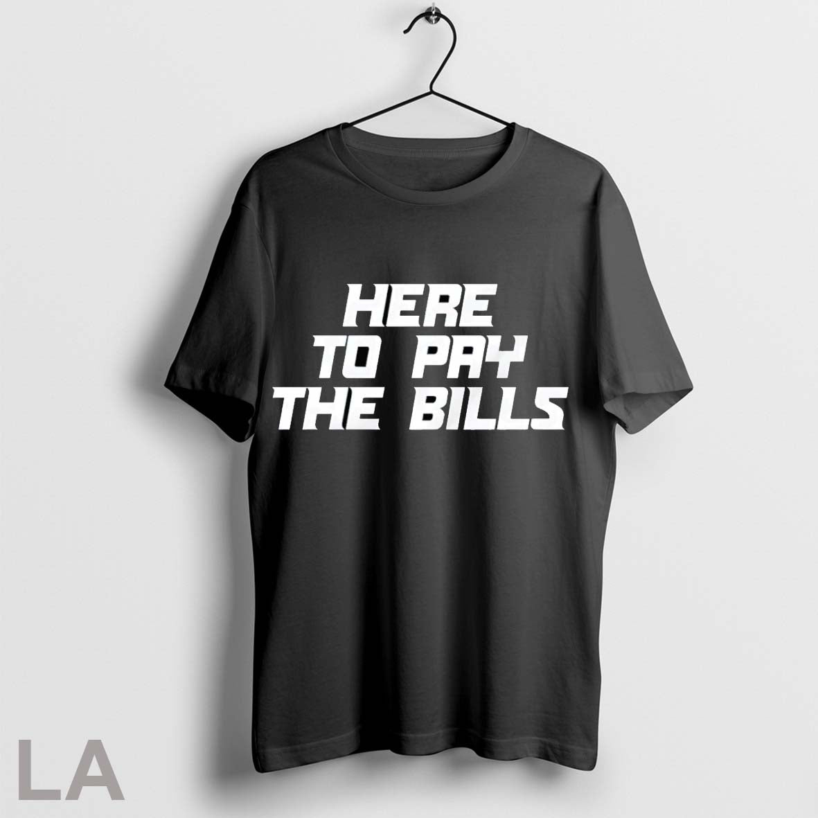 Original Here To Pay The Bills
