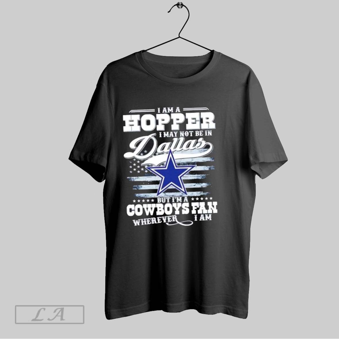 Original I Am A Hopper I May Not Be In Dallas But Im A Cowboys
