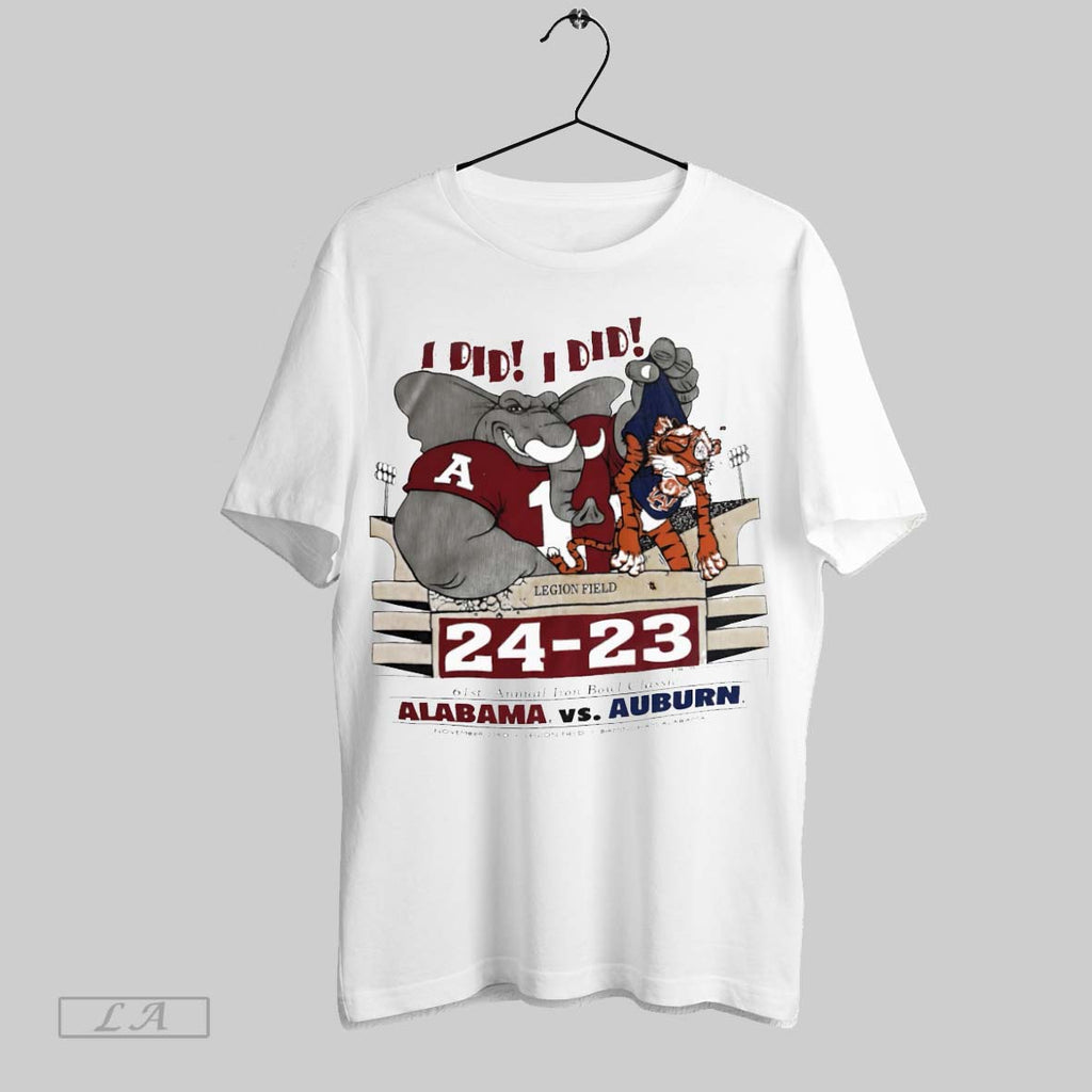 Original I Did I Did Alabama Vs Auburn 61st Annual Iron Bowl