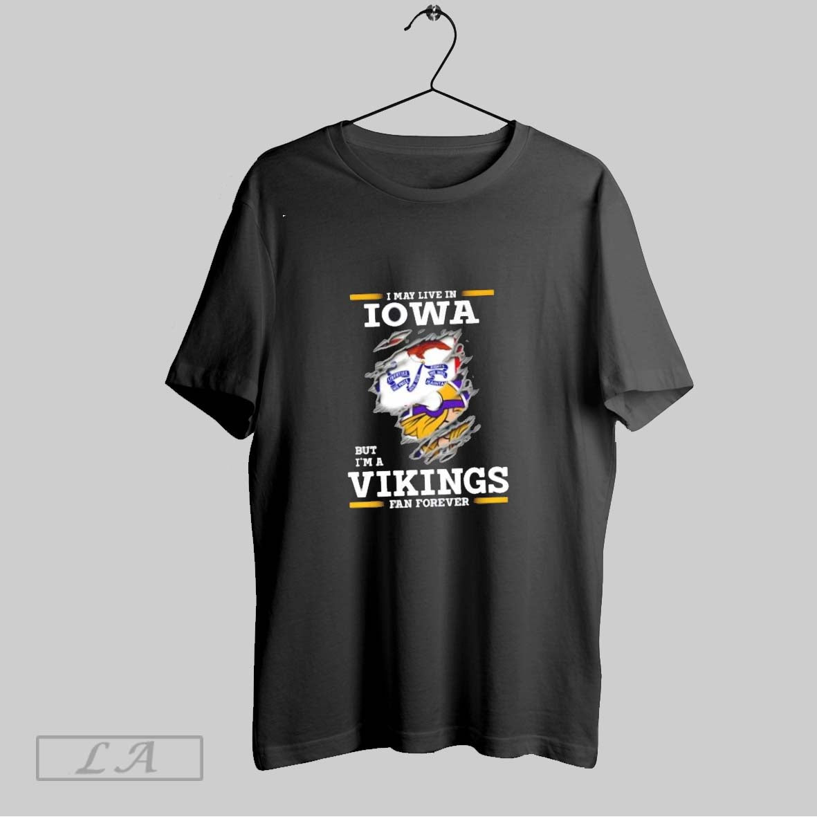 Original I May Live In Iowa But Im A Minnesota Vikings Fan Forever