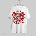 Original Im A Mother Fucking Rock And Roll Star White