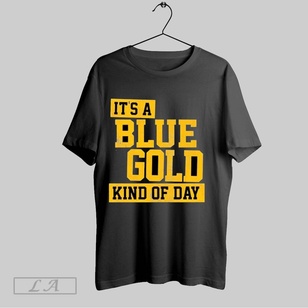 Original Its A Blue And Gold Kind Of Day
