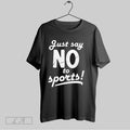Original Just Say No To Sports