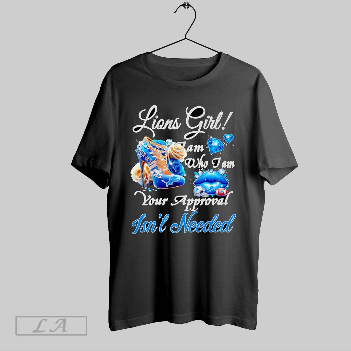Original Lions Girl I Am Who I Am Your Approval Isnt Needed