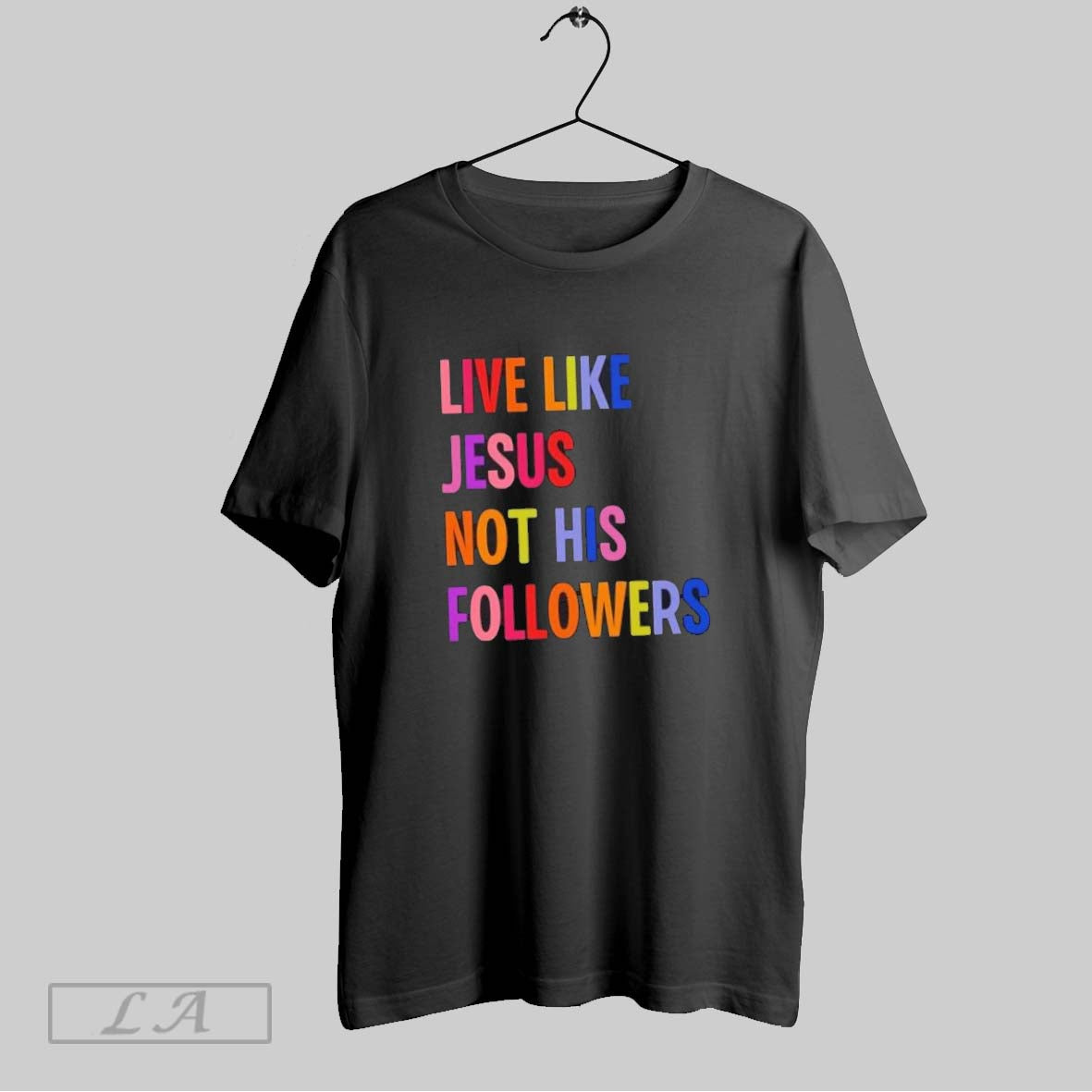 Original Live Like Jesus Not His Followers