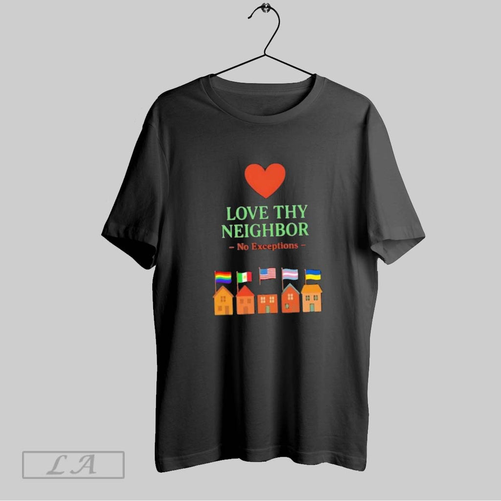 Original Love Thy Neighbor No Exceptions