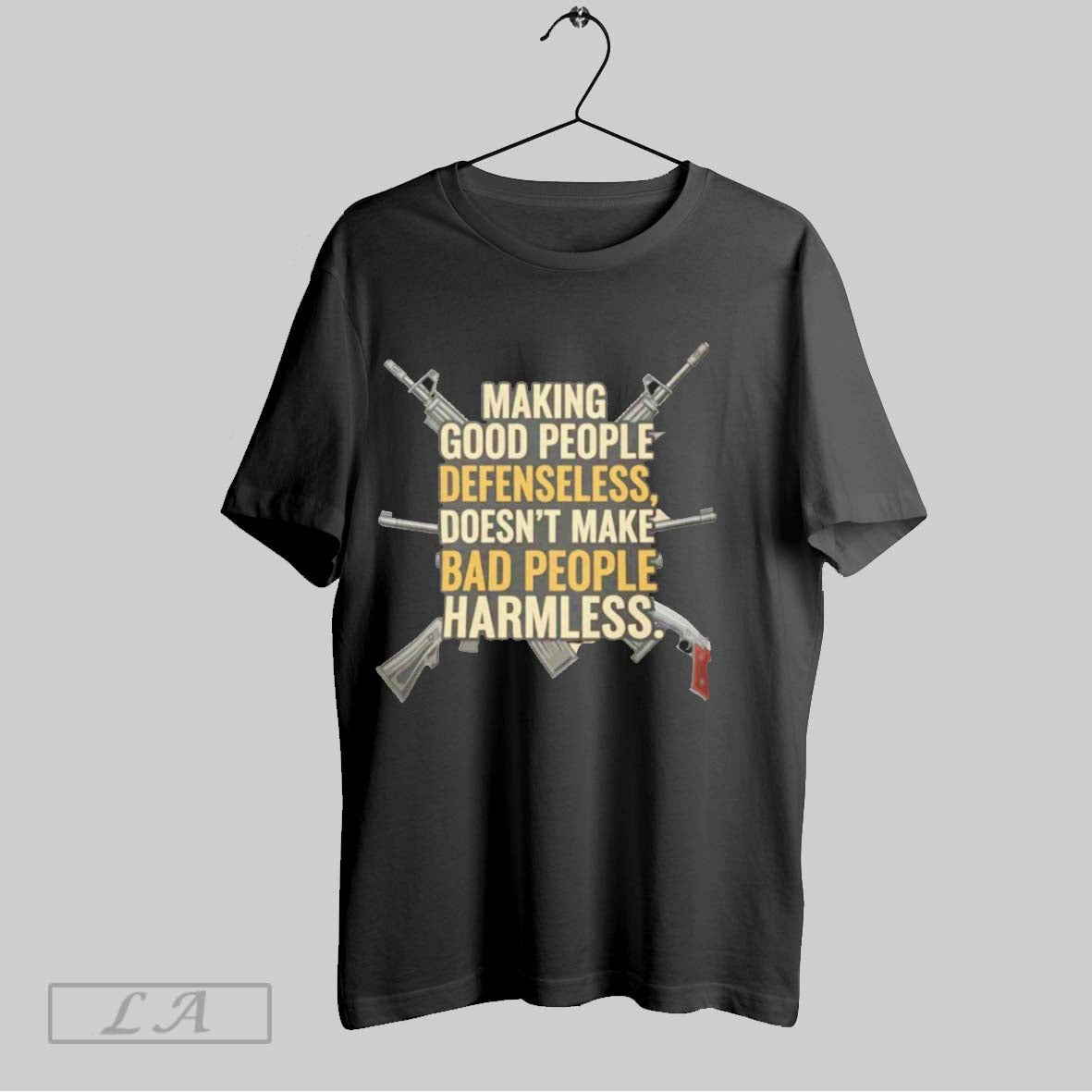 Original Making Good People Defenseless Doesnt Make Bad People Harmless