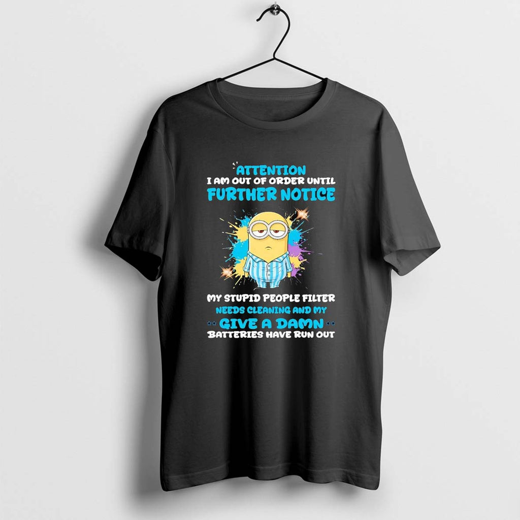 Original Minions Attention I Am Out Of Order Until Further Notice