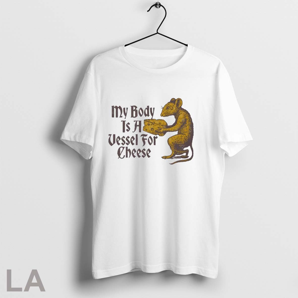 Original My Body Is A Vessel For Cheese Rat T Shirts