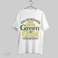 Original On Sundays We Wear Green And Gold Packers