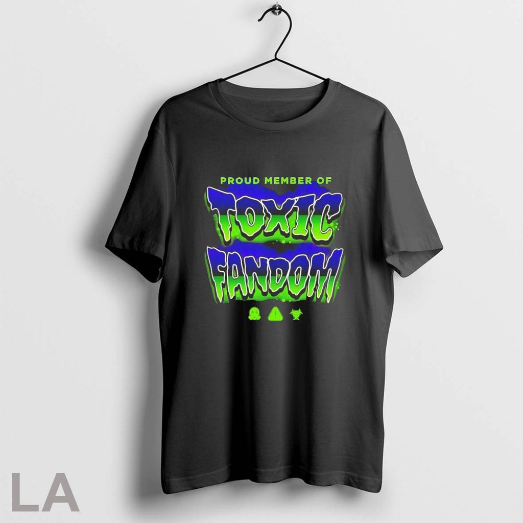 Original Proud Member Of Toxic Fandom