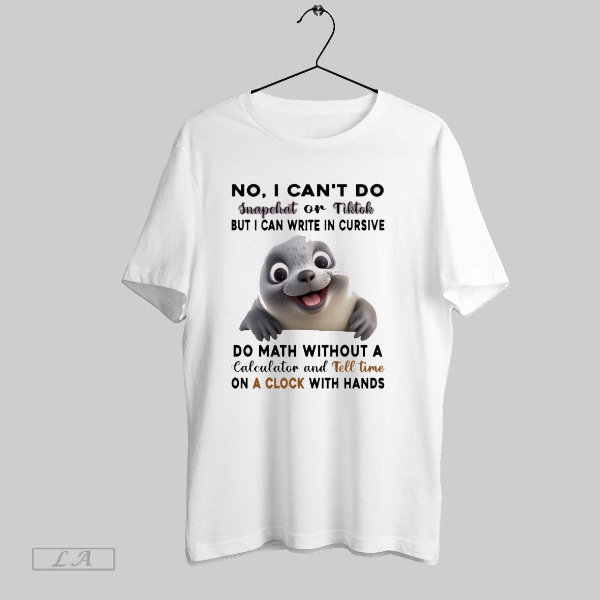 Original Seals No I Cant Do Snapchat O Tiktok But I Can Write In Cursive