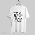 Original Skeleton Dancing I Love Being Me It Pisses Off All The Right People