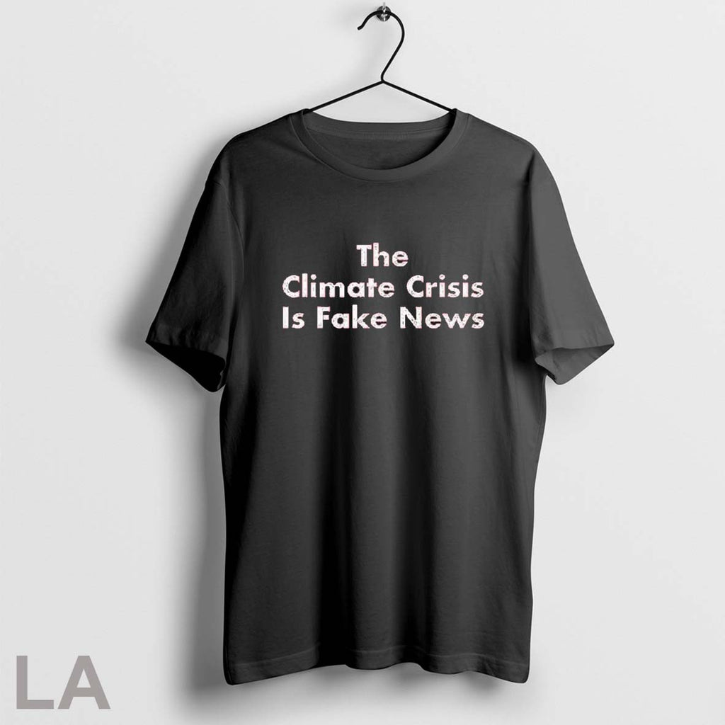 Original The Climate Crisis Is Fake News
