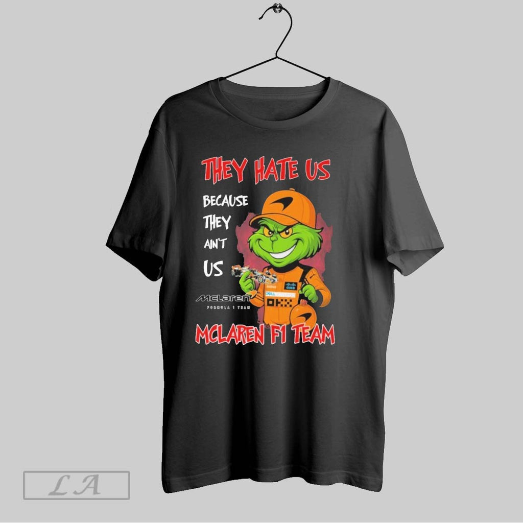 Original The Grinch They Hate Us Because They Aint Us Mclaren F1 Team